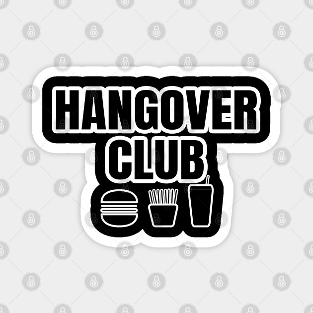 Hangover Club - Hangover - Magnet | TeePublic