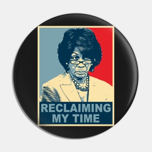 Maxine Waters RECLAIMING MY TIME Pin