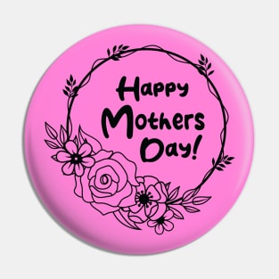 Happy Mothers Day! Pin