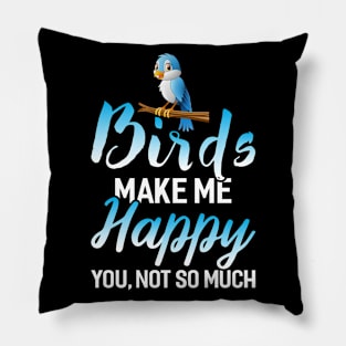 Birds make me Happy Pillow