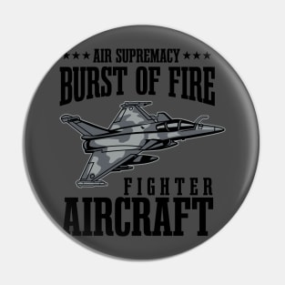 BURST OF FIRE JET FIGHTER Pin