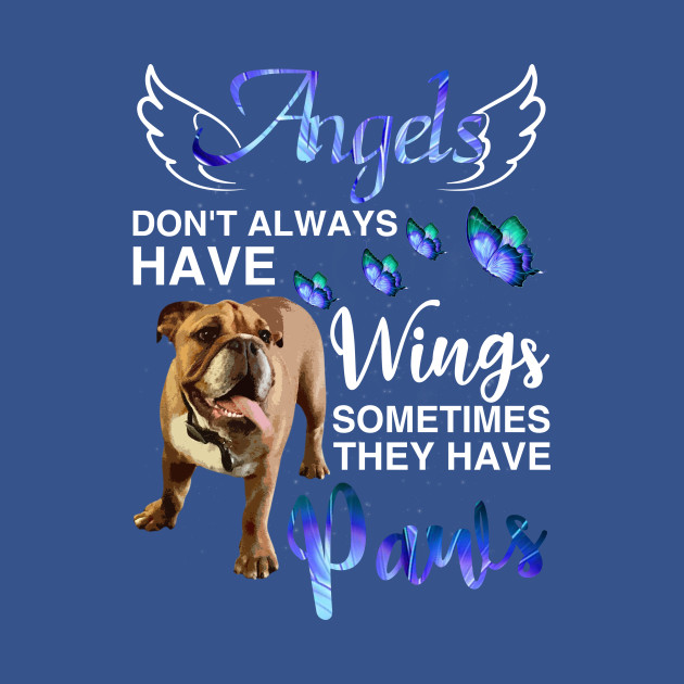 Disover Angels Don't Always Have Wings Sometimes They Have Paws - Dog Lover Gifts - T-Shirt