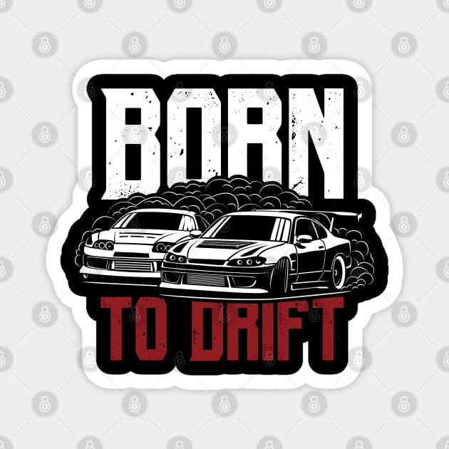 Born to drift Magnet by Markaryan