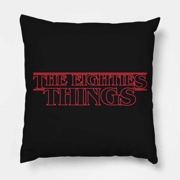 The Eighties Things Pillow by gastaocared