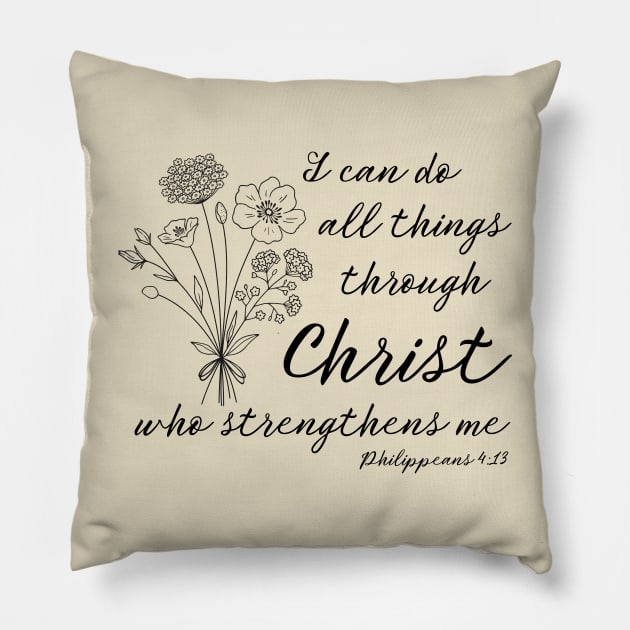 Philippians 4:13 I Can Do All Things Through Christ Pillow by MalibuSun