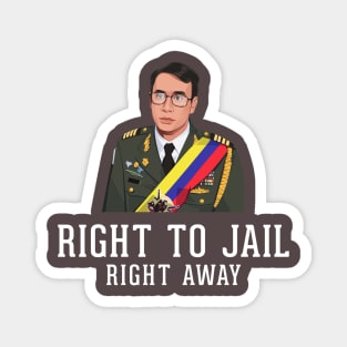 Right to jail, right away Magnet