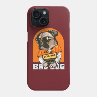 Bad Dog Phone Case