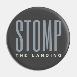 Stomp the Landing Pin