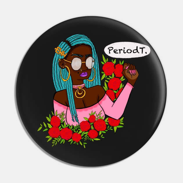 Periodt Pin by EwwGerms