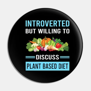 Introverted Plant Based Diet Vegan Vegetarian Veganism Pin