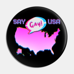 SAY GAY USA! Pin