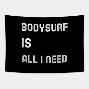 bodysurf is all i need Tapestry