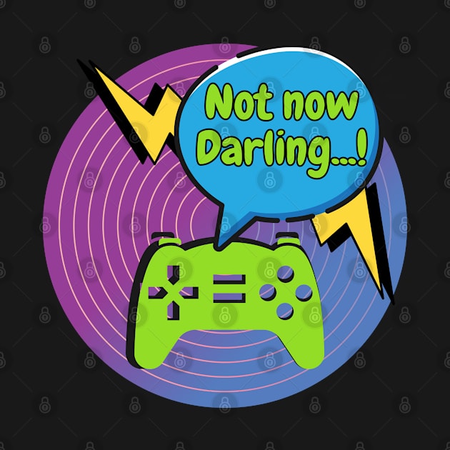 "Not Now Darling..." Gamer by PixelkaArt