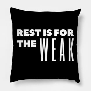 Rest if for the weak Pillow