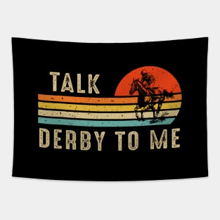 Talk Derby To Me Horse Racing Funny Derby Day Tapestry