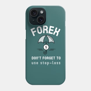 Don't Forget to Use Stop loss Phone Case