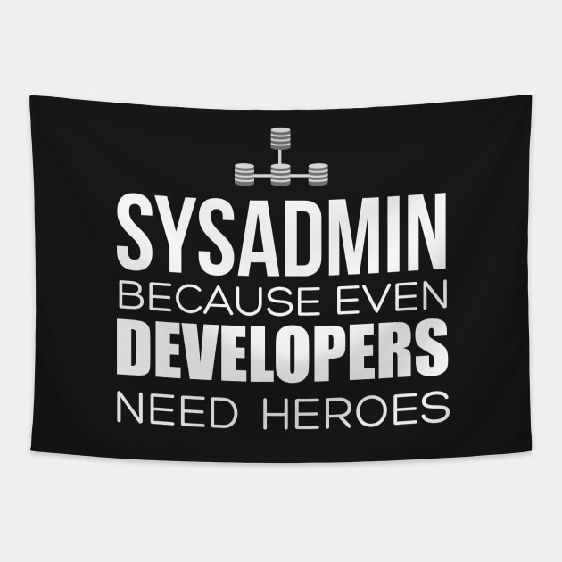 Sysadmin Because Even Developers Need Heroes Tapestry by shamusyork