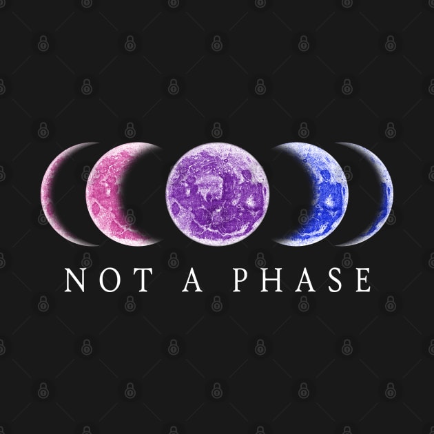 Not A Phase Bisexual Pride LGBT by PrideMarks