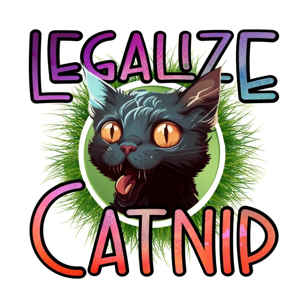 Legalize Catnip by Mama_Baloos_Place