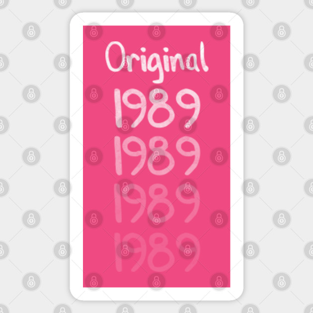 30th Birthday Gift 30th Birthday Shirt 1989 Birthday Gifts Vintage 1989 Shirt Happy 30th Gift Funny Unisex Tshirt Family Shirt Fun 30th Tee 1989 Birthday Gifts Vintage Aufkleber Teepublic De
