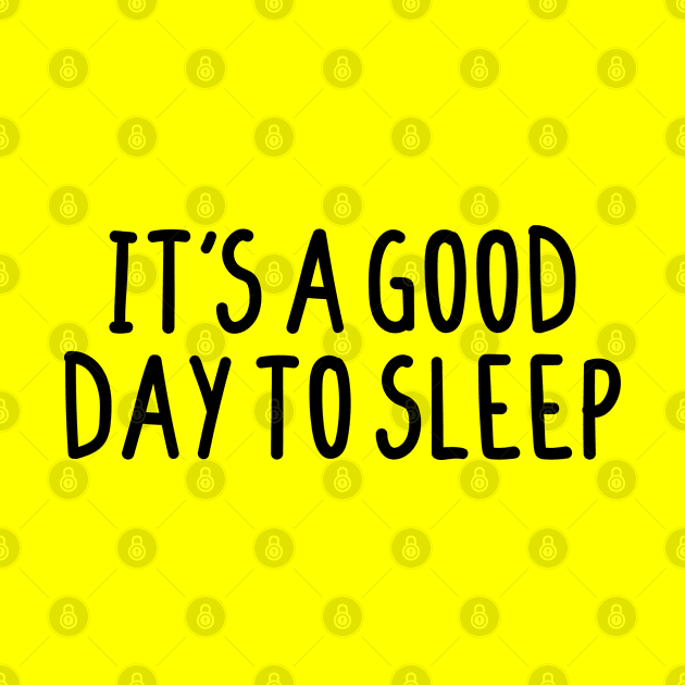 It's a good day to sleep by BijStore