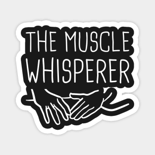 The Muscle Whisperer Magnet