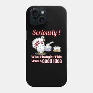 Seriously Who Thought This Was A Good Idea Phone Case