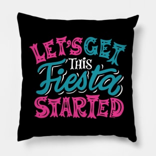 Let's Get This Fiesta Started // Fun Colorful Fiesta Pillow