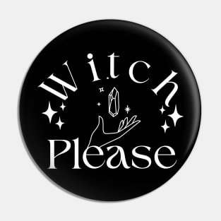 Witch Please Pin