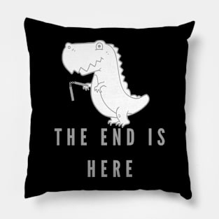 the end is here Pillow