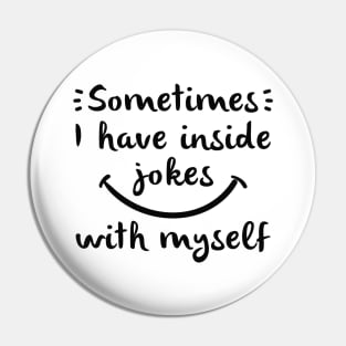 Inside Jokes Pin