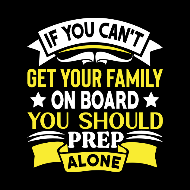 If you can’t get your family on board Preppers by AdrenalineBoy