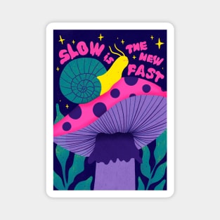 Slow is a new fast, Bold design, Amanita Mushroom Illustration Magnet