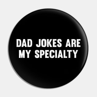 Dad jokes are my specialty Pin