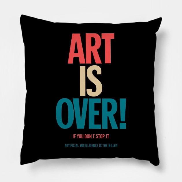 Art is over - yoko - artificial intelligence Pillow by Boogosh