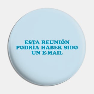 Esta reunión podría haber sido un e-mail Pin