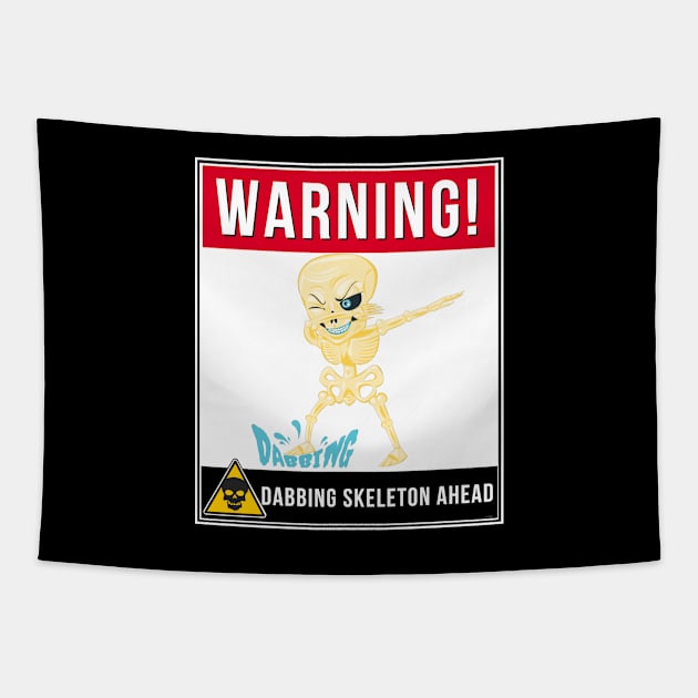 Warning Dabbing Skeleton Ahead - Skeleton  Halloween Tapestry by giftideas