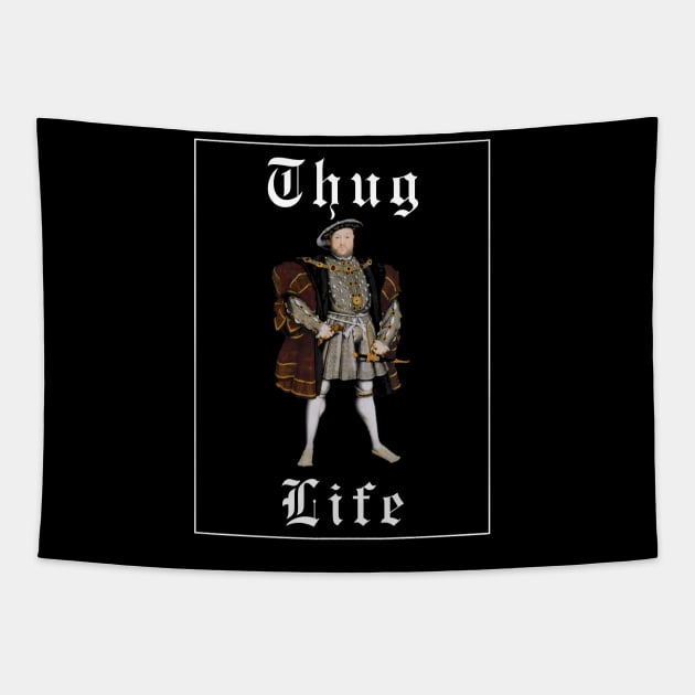 Thug life Henry VIII Tapestry by NightvisionDesign