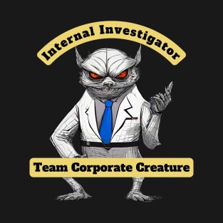 Internal Investigator T-Shirt