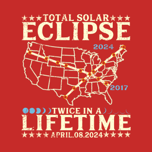 Twice In A Lifetime Solar Eclipse Shirt 2024 Total Eclipse T-Shirt