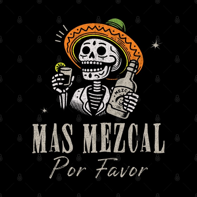 Mas Mezcal Por Favor! by Depot33