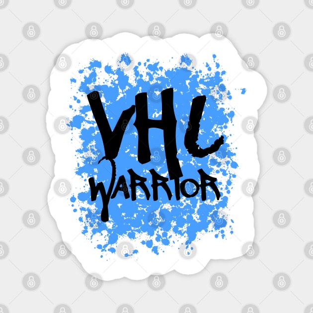 VHL Warrior - Von Hippel-Lindau Disease Design - Graffiti Style - Blue Magnet by Funky Chik’n