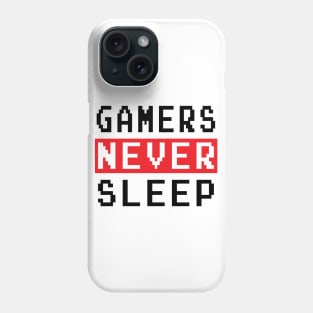 GAMING - GAMERS NEVER SLEEP Phone Case