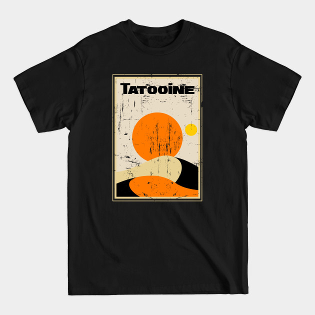 Discover Tatooine - Tatooine - T-Shirt