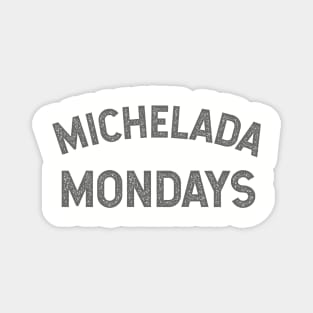 Michelada Mondays - Grunge design Magnet