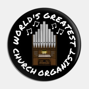 World's Greatest Church Organist Organ Teacher Musician Pin