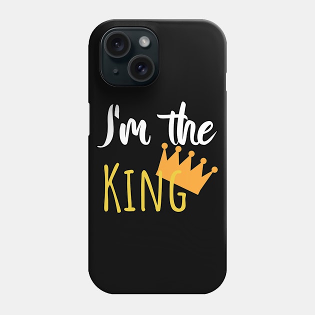 Im the King - Crown Phone Case by maxcode