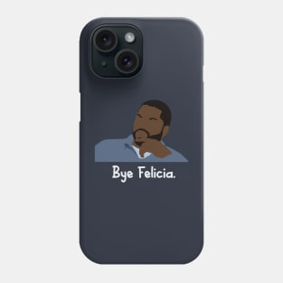 bye felicia Phone Case