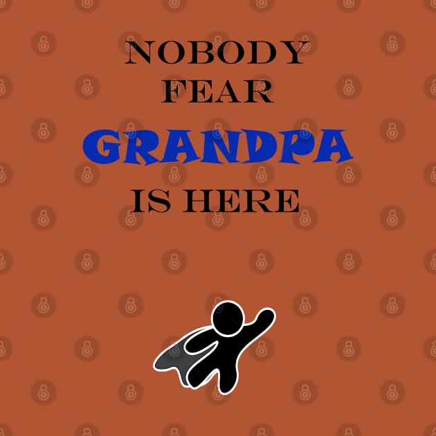 NOBODY FEAR - GRANDPA by DESIGNSBY101