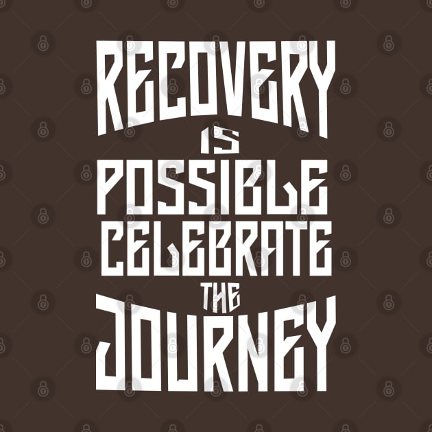 Recovery is Possible-Motivational Quote by DesignXpression22